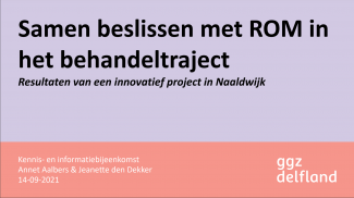 Samen Beslissen met ROM in het behandeltraject - project Naaldwijk